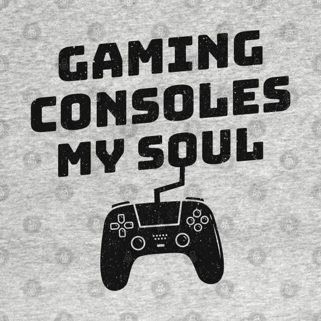 Funny Gaming Consoles My Soul Quote by rustydoodle